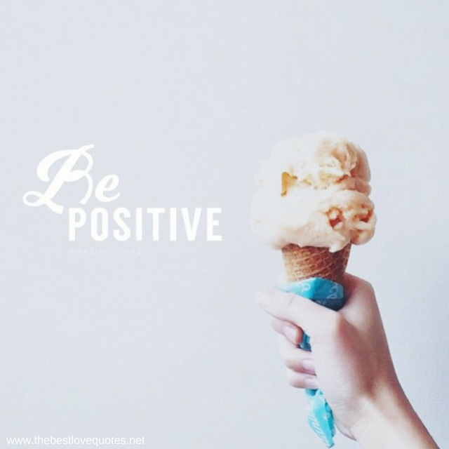 "Be Positive"