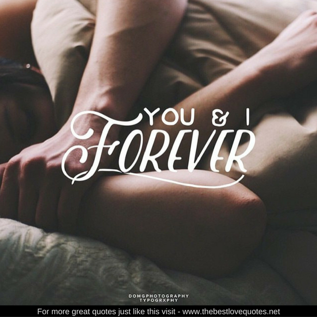 "You and I forever"