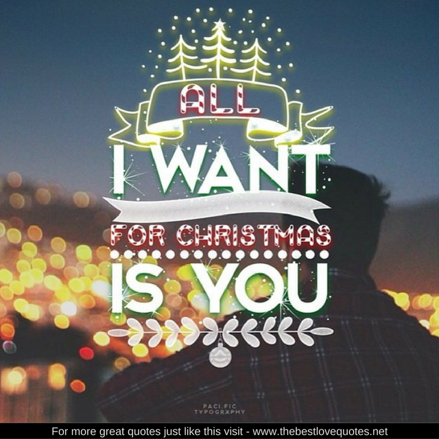 "All I want for Christmas is you"